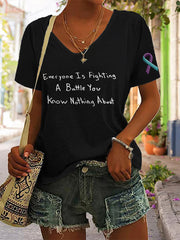 Women's Everyone You Meet is Fighting a Battle You Know Nothing About Print V-neck T-shirt