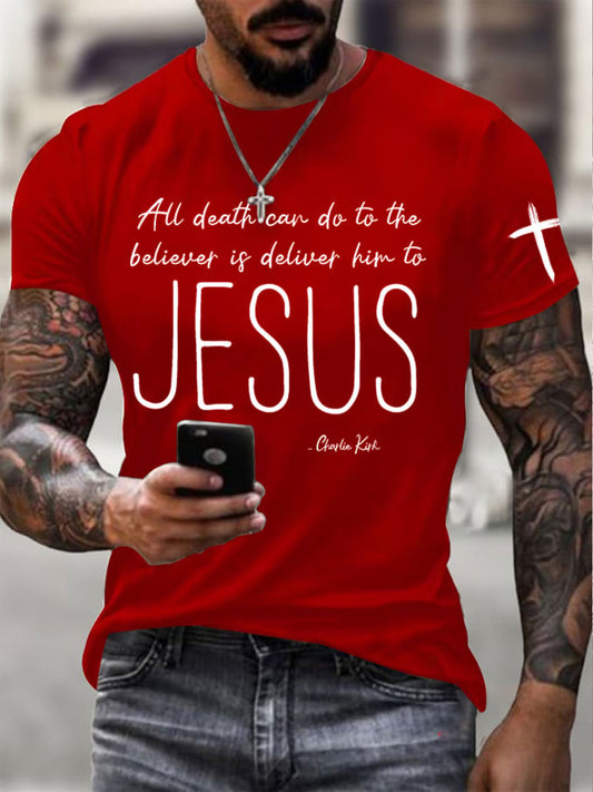 Men's All Death Can Do To The Believer Is Deliver Him To Jesus Printed Casual T-shirt