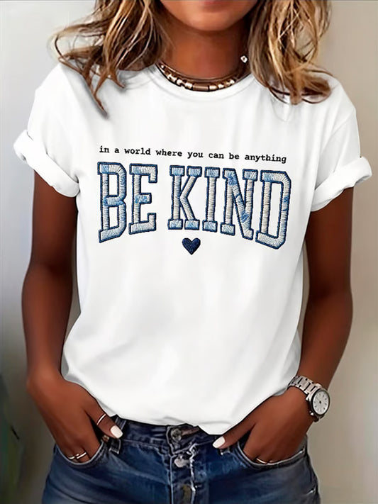 Women's Be Kind In A World Where You Can Be Anything  Short Sleeve T-Shirt
